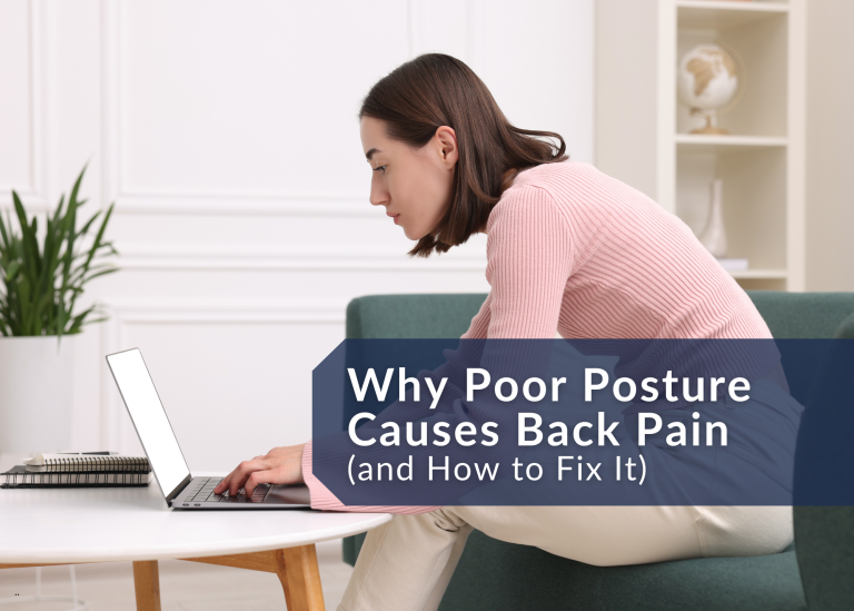 Why Poor Posture Causes Back Pain (and How to Fix It) Why Poor Posture Causes Back Pain (and How to Fix It)